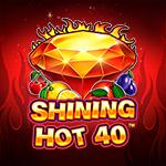 Shining Hot 40